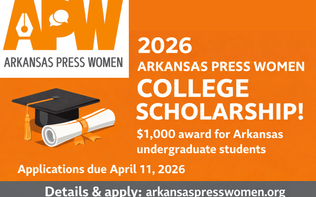 Applications for the 2026 Arkansas Press Women Scholarship are due on April 11, 2026.