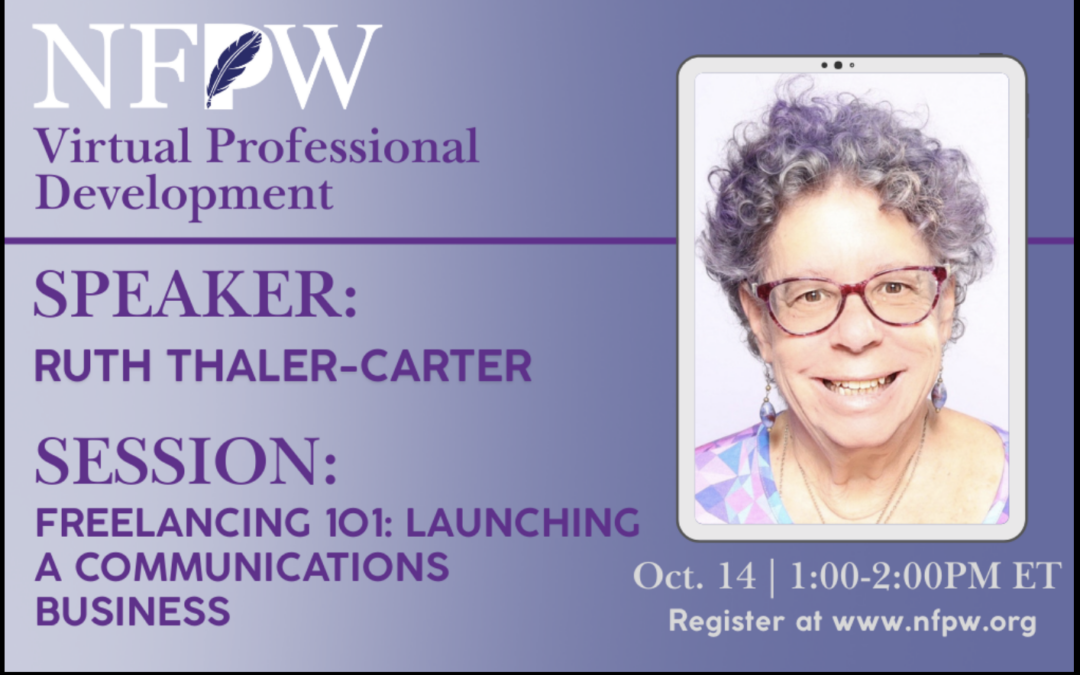 Veteran freelancer Ruth E. "I can write about anything!"® Thaler-Carter will share insights gained from more than four decades as a successful independent communications professional during this webinar on Oct. 14.